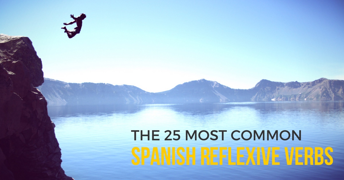 The 25 Most Common Spanish Reflexive Verbs